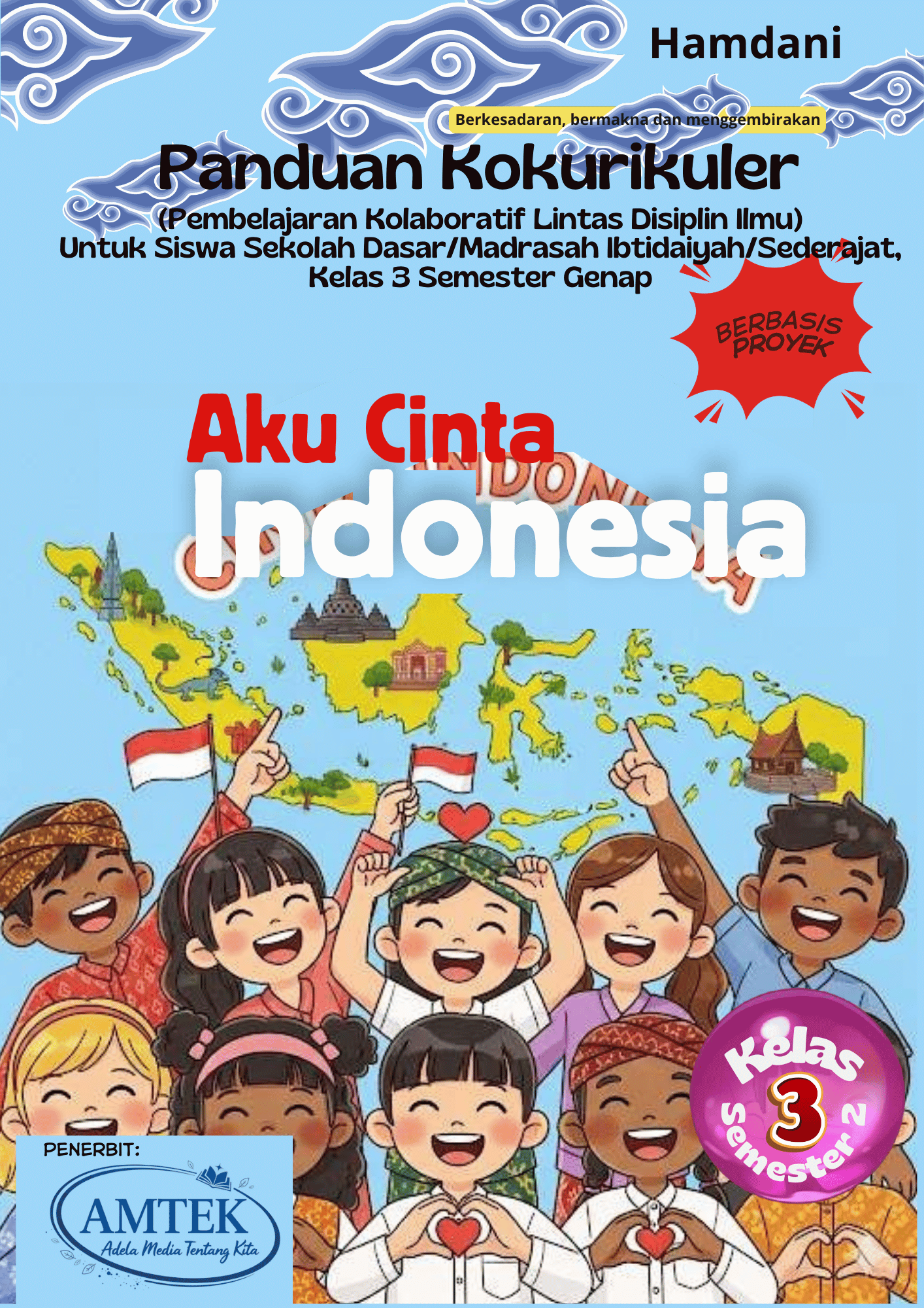 Panduan Kokurikuler (Pembelajaran Kolaboratif Lintas Disiplin Ilmu) Untuk Siswa Sekolah Dasar/Madrasah Ibtidaiyah/Sederajat, Kelas 3 Semester Genap